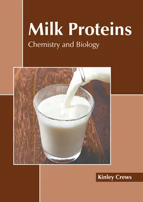 Tejfehérjék: Kémia és biológia - Milk Proteins: Chemistry and Biology