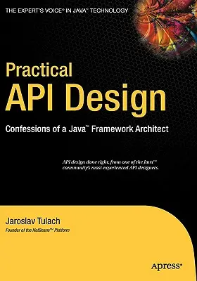 Gyakorlati API-tervezés: Egy Java-keretrendszer-építész vallomásai - Practical API Design: Confessions of a Java Framework Architect