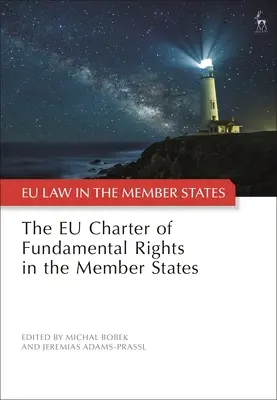 Az Európai Unió Alapjogi Chartája a tagállamokban - The Eu Charter of Fundamental Rights in the Member States