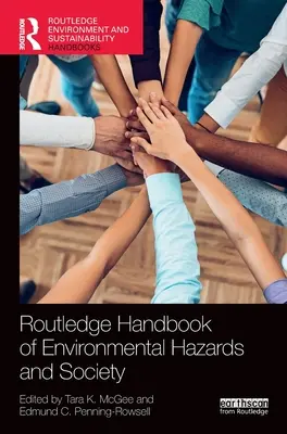 Routledge Handbook of Environmental Hazards and Society (A környezeti veszélyek és a társadalom kézikönyve) - Routledge Handbook of Environmental Hazards and Society