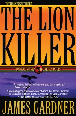 Az oroszlángyilkos: Tizedik évfordulós kiadás - The Lion Killer: Tenth Anniversary Edition