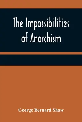 Az anarchizmus lehetetlenségei - The Impossibilities of Anarchism