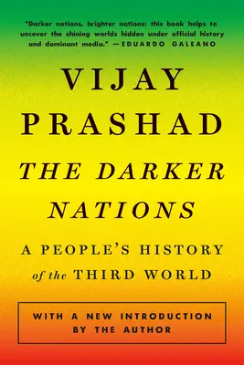 A sötétebb nemzetek: A harmadik világ népi története - The Darker Nations: A People's History of the Third World