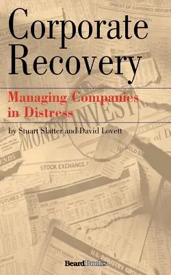 Corporate Recovery (Vállalati behajtás): Managing Companies in Distress - Corporate Recovery: Managing Companies in Distress