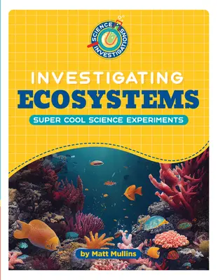 Az ökoszisztémák vizsgálata - Investigating Ecosystems