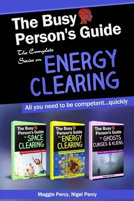 Az elfoglalt ember útmutatója: Az energiatisztítás teljes sorozata - The Busy Person's Guide: The Complete Series on Energy Clearing