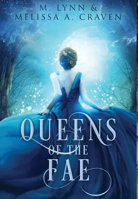 A tündék királynői: Queens of the Fae: A tündék királynői: Könyvek 1-3 (Queens of the Fae Collections Book 1) - Queens of the Fae: Queens of the Fae: Books 1-3 (Queens of the Fae Collections Book 1)