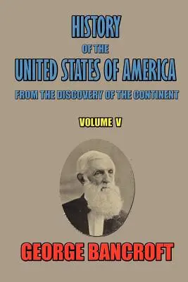 Az Amerikai Egyesült Államok története: A kontinens felfedezésétől - History of the United States of America: From the Discovery of the Continent