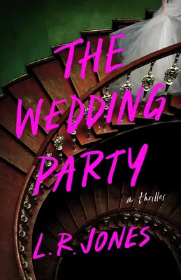 A násznép: Egy thriller - The Wedding Party: A Thriller