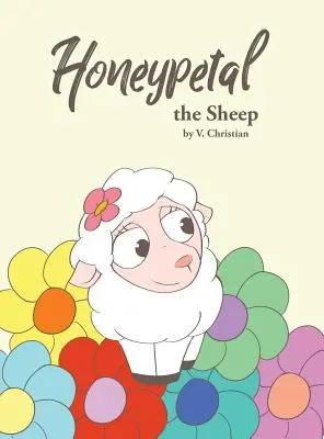 A juhok mézesmadzagja - Honeypetal the Sheep