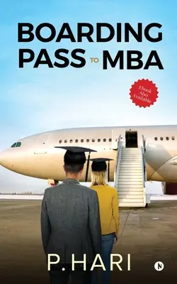 Beszállókártya az MBA-képzéshez: Üzleti döntések összeállítása - Boarding Pass to MBA: Compilation of Business Decisions