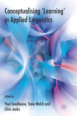 A „tanulás” konceptualizálása az alkalmazott nyelvészetben - Conceptualising 'learning' in Applied Linguistics