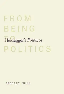 Heidegger polemosza: A létezéstől a politikáig - Heidegger's Polemos: From Being to Politics