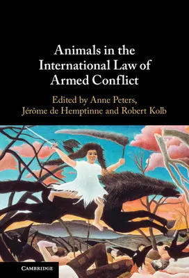 Állatok a fegyveres konfliktusok nemzetközi jogában - Animals in the International Law of Armed Conflict