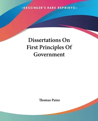 Dissertációk a kormányzás első elveiről - Dissertations On First Principles Of Government