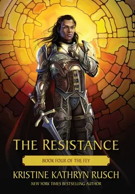 Az ellenállás: A tündék negyedik könyve - The Resistance: Book Four of The Fey