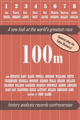 100m - A világ legnagyobb futóversenye új szemszögből (2. kiadás) - 100m - A new look at the world's greatest race (2nd edition)