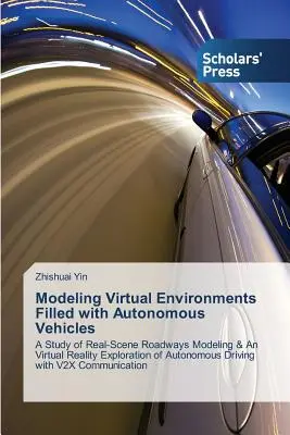 Autonóm járművekkel teli virtuális környezetek modellezése - Modeling Virtual Environments Filled with Autonomous Vehicles