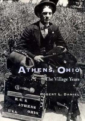 Athens, Ohio: The Village Years