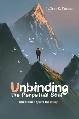 Az örökös lélek feloldása - Unbinding the Perpetual Soul