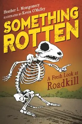 Something Rotten: A Roadkill új szemszögből - Something Rotten: A Fresh Look at Roadkill