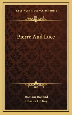 Pierre és Luce - Pierre And Luce