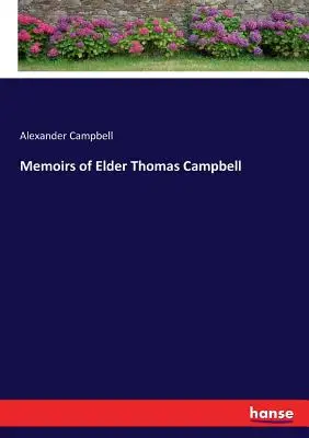 Thomas Campbell elder emlékiratai - Memoirs of Elder Thomas Campbell