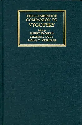 The Cambridge Companion to Vygotsky (A Cambridge-i Vygotsky-társ) - The Cambridge Companion to Vygotsky