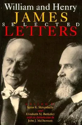 William a Henry James: Vybrané dopisy - William and Henry James: Selected Letters