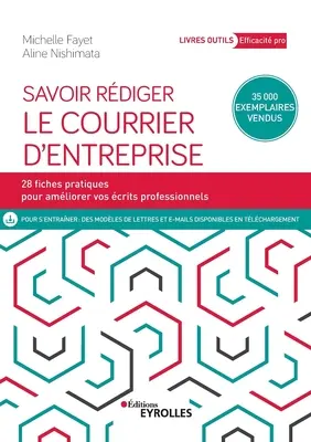 Savoir rdiger le courrier d'entreprise: 28 fiches pour amliorer vos crits professionnels (Vállalkozói bírósági iratok: 28 fiches pour amliorer vos crits professionnels). - Savoir rdiger le courrier d'entreprise: 28 fiches pour amliorer vos crits professionnels