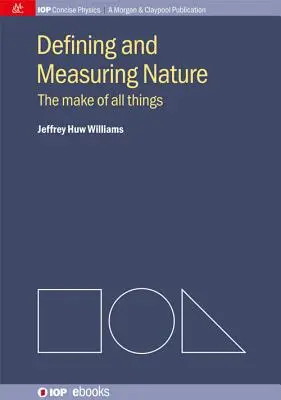 A természet meghatározása és mérése: Minden dolgok alkotása - Defining and Measuring Nature: The Make of All Things