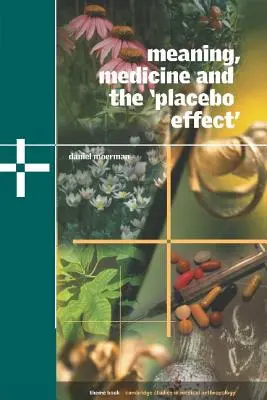 Jelentés, orvostudomány és a „placebo-hatás - Meaning, Medicine and the 'Placebo Effect'