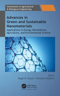 Fejlemények a zöld és fenntartható nanoanyagok terén: Alkalmazások az energetikában, a biomedicinában, a mezőgazdaságban és a környezettudományban - Advances in Green and Sustainable Nanomaterials: Applications in Energy, Biomedicine, Agriculture, and Environmental Science