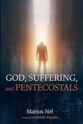 Isten, a szenvedés és a pünkösdisták - God, Suffering, and Pentecostals