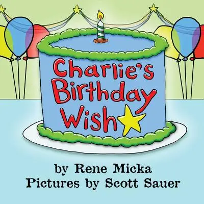Charlie születésnapi kívánsága - Charlie's Birthday Wish