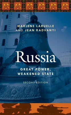 Oroszország: Nagyhatalom, meggyengült állam - Russia: Great Power, Weakened State