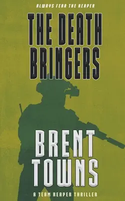 Nositelé smrti: A Team Reaper Thriller - The Death Bringers: A Team Reaper Thriller