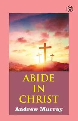 Maradjatok Krisztusban - Abide in Christ