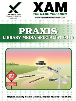 Praxis Könyvtár Media Specialist 0311 Tanár minősítő teszt felkészülési tanulmányi útmutató - Praxis Library Media Specialist 0311 Teacher Certification Test Prep Study Guide