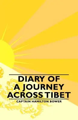 Egy tibeti utazás naplója - Diary of a Journey Across Tibet