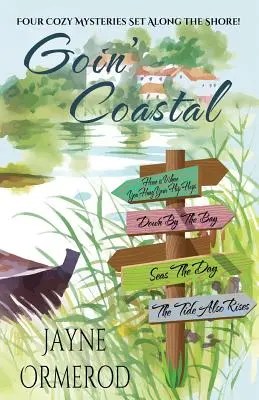 Goin' Coastal: Négy hangulatos rejtély a tengerparton - Goin' Coastal: Four Cozy Mysteries Set Along the Shore