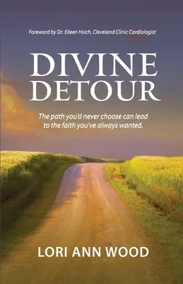 Isteni kitérő: Az az út, amit sosem választanál, elvezethet a hithez, amire mindig is vágytál. - Divine Detour: The path you'd never choose can lead to the faith you've always wanted.