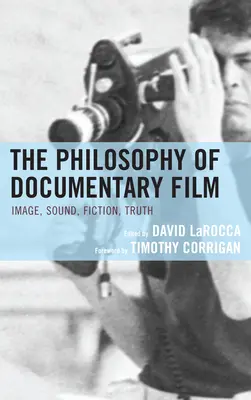 A dokumentumfilm filozófiája - The Philosophy of Documentary Film