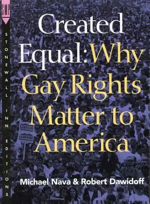 Created Equal: Miért fontosak a melegek jogai Amerikának - Created Equal: Why Gay Rights Matter to America