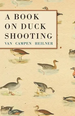 Egy könyv a kacsalövészetről - A Book on Duck Shooting