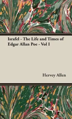 Israfel - Edgar Allan Poe élete és kora - I. kötet - Israfel - The Life and Times of Edgar Allan Poe - Vol I