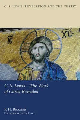 C.S. Lewis - Krisztus műve feltárulva - C.S. Lewis--The Work of Christ Revealed