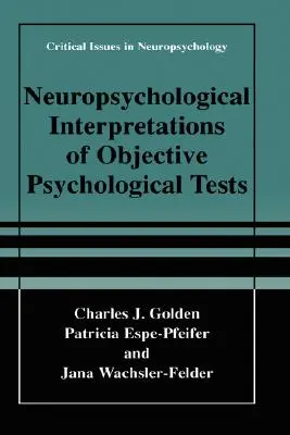 Objektív pszichológiai tesztek neuropszichológiai értelmezése - Neuropsychological Interpretation of Objective Psychological Tests