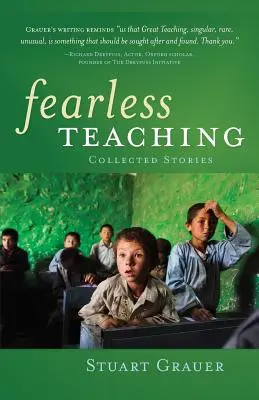 Félelem nélküli tanítás: Összegyűjtött történetek - Fearless Teaching: Collected Stories