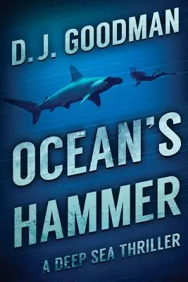 Ocean's Hammer: Mélytengeri thriller - Ocean's Hammer: A Deep Sea Thriller